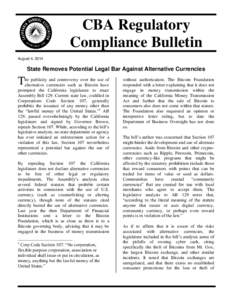 CBA Regulatory Compliance Bulletin August 4, 2014 State Removes Potential Legal Bar Against Alternative Currencies