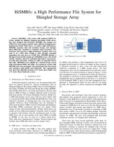 HiSMRfs: a High Performance File System for Shingled Storage Array Chao JIN, Wei-Ya XI , Zhi-Yong CHING, Feng HUO, Chun-Teck LIM Data Storage Institute, Agency of Science, Technology and Research, Singapore Corresponding