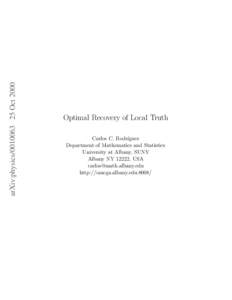 arXiv:physicsOctOptimal Recovery of Local Truth Carlos C. Rodr´ıguez Department of Mathematics and Statistics University at Albany, SUNY