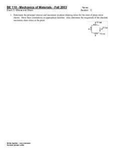 BEMechanics of Materials - Fall 2003 Exam 3 –Stress and Strain Name: Section: C