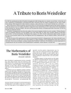A Tribute to Boris Weisfeiler In 1985 the mathematician Boris Weisfeiler disappeared while hiking alone in a remote area of Chile. At the time, he was a professor of mathematics at Pennsylvania State University and was w