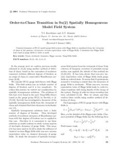 c 2001 Nonlinear Phenomena in Complex Systems ° Order-to-Chaos Transition in Su(2) Spatially Homogeneous Model Field System V.I. Kuvshinov and A.V. Kuzmin