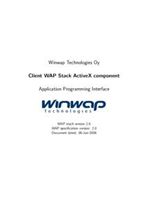 Winwap Technologies Oy Client WAP Stack ActiveX component Application Programming Interface WAP stack version 2.6 WAP specification version: 2.0