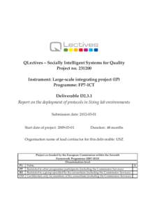 QLectives – Socially Intelligent Systems for Quality Project noInstrument: Large-scale integrating project (IP) Programme: FP7-ICT Deliverable D2.3.1 Report on the deployment of protocols in living lab environ
