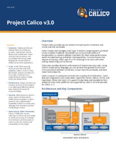 DATA SHEET  Project Calico v3.0 Overview Benefits •	 Simplicity. Traditional Software