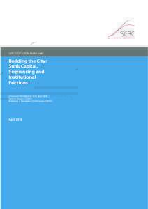 SERC DISCUSSION PAPER 196  Building the City: Sunk Capital, Sequencing and Institutional