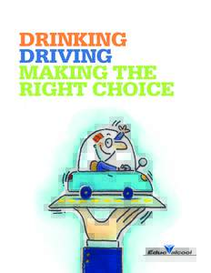 DRINKING DRIVING MAKING THE RIGHT CHOICE  TABLE OF CONTENTS