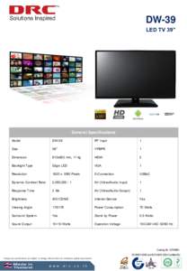 DW-39  LED TV 39” General Specifications Model