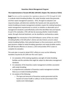 Hazardous Waste Management Program The Implementation of Senate Bill (SBHill, Chapter 756, Statutes ofGoal: To carry out the mandates the Legislature placed on DTSC through SB 1249 to evaluate metal shredd
