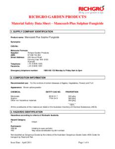 RICHGRO GARDEN PRODUCTS Material Safety Data Sheet – Mancozeb Plus Sulphur Fungicide 1. SUPPLY COMPANY IDENTIFICATION Product name:  Mancozeb Plus Sulphur Fungicide