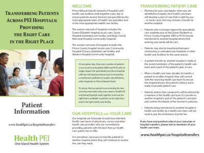 WELCOME  Transferring Patients Across PEI Hospitals: Providing the Right Care