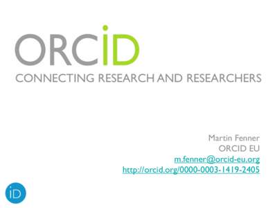 ORCID. Connecting research and researchers
