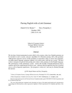 Parsing English with a Link Grammar Daniel D. K. Sleator * Davy Temperley October 1991 CMU-CS[removed]