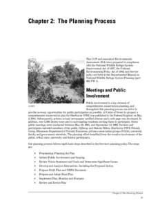 Chapter 2: The Planning Process  This CCP and associated Environmental Assessment (EA) were prepared in compliance with the National Wildlife Refuge System Improvement Act of 1997, the National