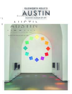 “I hope visitors will experience Austin as a place of calm and light.” – Ellsworth Kelly  Panoramic photograph of Austin model (Photo by Milli Apelgren) Campaign for Austin The Blanton is undertaking a $23 million