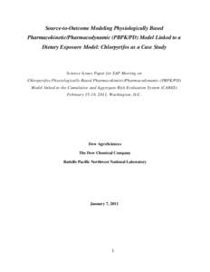 Source-to-Outcome Modeling Physiologically Based Pharmacokinetic/Pharmacodynamic (PBPK/PD) Model Linked to a Dietary Exposure Model: Chlorpyrifos as a Case Study Science Issues Paper for SAP Meeting on Chlorpyrifos Physi