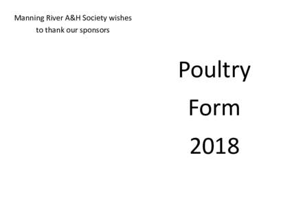 Manning River A&H Society wishes to thank our sponsors Poultry Form