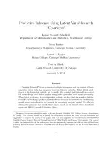 Predictive Inference Using Latent Variables with Covariates∗ Lynne Steuerle Schofield Department of Mathematics and Statistics, Swarthmore College Brian Junker Department of Statistics, Carnegie Mellon University