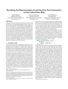 Revisiting the Representation of and Need for Raw Geometries on the Linked Data Web Blake Regalia  STKO Lab, University of California,