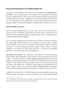Sony Group Statement on U.K. Modern Slavery Act We make this Statement pursuant to Section 54 of the United Kingdom (UK) Modern Slavery Actthe “Act”) to identify actions we have taken on a Sony Group-wide basi