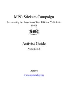 MPG Stickers Campaign Accelerating the Adoption of Fuel Efficient Vehicles in the US Activist Guide August 2008
