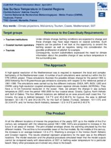 CLIM-RUN Product Information Sheet: AprilSea Surface Temperature in Coastal Regions Clotilde Dubois1 Adeline Cauchy2, 1 Centre National de Recherches Météorologiques - Météo France (CNRM), Toulouse, France