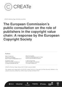 CREATe Working PaperJuneThe European Commission’s public consultation on the role of publishers in the copyright value chain: A response by the European