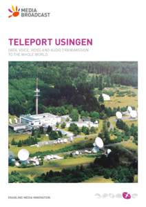 Teleport Usingen Data, voice, video and audio transmission to the whole world Content