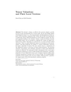 Tensor Valuations and Their Local Versions Daniel Hug and Rolf Schneider Abstract The intrinsic volumes, recalled in the previous chapter, provide an array of size measurements for a convex body, one for each integer deg
