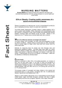 NURSING MATTERS Nursing Matters fact sheets provide quick reference information and international perspectives from the nursing profession on current health and social issues.  ICN on Obesity: Creating public awareness o
