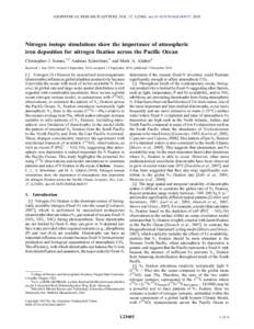 GEOPHYSICAL RESEARCH LETTERS, VOL. 37, L23605, doi:2010GL044537, 2010  Nitrogen isotope simulations show the importance of atmospheric iron deposition for nitrogen fixation across the Pacific Ocean Christopher J.