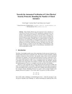 Towards the Automated Verification of Cyber-Physical Security Protocols: Bounding the Number of Timed Intruders Vivek Nigam1 , Carolyn Talcott2 and Abra˜ao Aires Urquiza1 1
