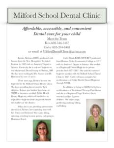 Milford School Dental Clinic Affordable, accessible, and convenient Dental care for your child Meet the Team KrisCathy