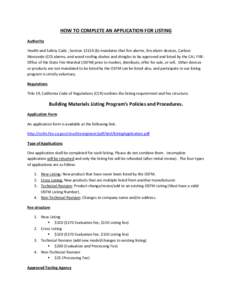 HOW TO COMPLETE AN APPLICATION FOR LISTING Authority Health and Safety Code , Sectionb) mandates that fire alarms, fire alarm devices, Carbon Monoxide (CO) alarms, and wood roofing shakes and shingles to be appro