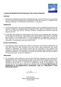 Cockermouth Neighbourhood Development Order Decision Statement Summary 1. Following an independent examination, Allerdale Borough Council (“the Council”) now confirms that the Cockermouth Neighbourhood Development Or