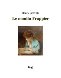 Henry Gréville  Le moulin Frappier BeQ