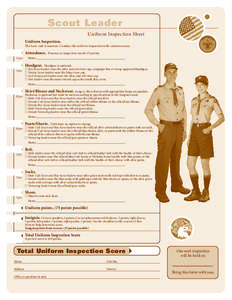 Scout Leader Uniform Inspection Sheet Uniform Inspection. The basic rule is neatness. Conduct the uniform inspection with common sense.  Attendance.	 Presence at inspection merits 15 points.