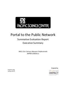 Portal to the Public Network Summative Evaluation Report Executive Summary IMLS 21st Century Museum Professionals (MP0011002611)