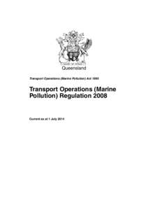 Queensland Transport Operations (Marine Pollution) Act 1995 Transport Operations (Marine Pollution) Regulation 2008