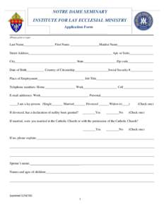 NOTRE DAME SEMINARY INSTITUTE FOR LAY ECCLESIAL MINISTRY Application Form __________________________________________________________________________________________________ (Please print or type)