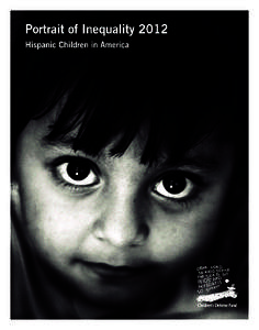 Portrait Bk/Hispanic covers 2012_Layout:53 PM Page 4  Portrait Bk/Hispanic covers 2012_Layout:53 PM Page 5 CDF Mission Statement The Children’s Defense Fund Leave No Child Behind® mission is t