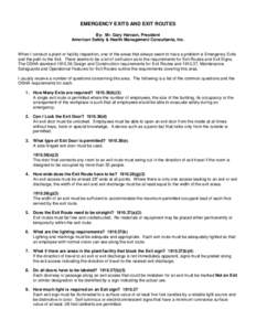 EMERGENCY EXITS AND EXIT ROUTES By: Mr. Gary Hanson, President American Safety & Health Management Consultants, Inc. When I conduct a plant or facility inspection, one of the areas that always seem to have a problem is E