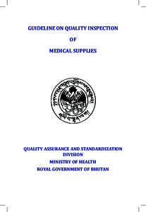 GUIDELINE ON QUALITY INSPECTION OF MEDICAL SUPPLIES QUALITY ASSURANCE AND STANDARDIZATION DIVISION