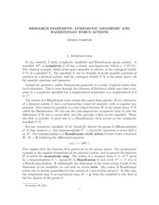 RESEARCH STATEMENT: SYMPLECTIC GEOMETRY AND HAMILTONIAN TORUS ACTIONS MILENA PABINIAK 1. Introduction In my research, I study symplectic manifolds and Hamiltonian group actions. A
