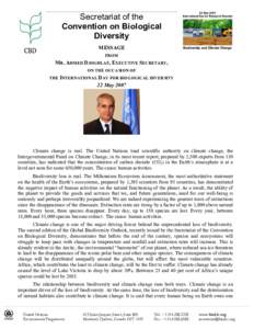 MESSAGE FROM MR. AHMED DJOGHLAF, EXECUTIVE SECRETARY,
ON THE OCCASION OF THE INTERNATIONAL DAY FOR BIOLOGICAL DIVERSITY, 22 May 2007
