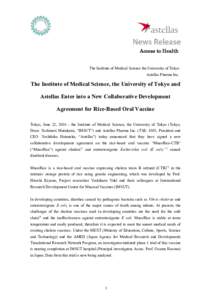 Access to Health The Institute of Medical Science the University of Tokyo Astellas Pharma Inc. The Institute of Medical Science, the University of Tokyo and Astellas Enter into a New Collaborative Development