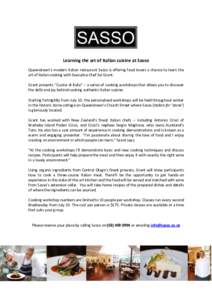 Learning the art of Italian cuisine at Sasso Queenstown’s modern Italian restaurant Sasso is offering food lovers a chance to learn the art of Italian cooking with Executive Chef Sal Grant. Grant presents “Cucina di 