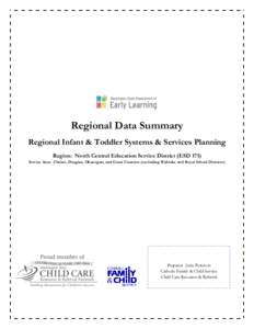 Regional Data Summary Regional Infant & Toddler Systems & Services Planning Region: North Central Education Service District (ESD 171) Service Area: Chelan, Douglas, Okanogan, and Grant Counties (excluding Wahluke and Ro