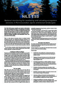 NILS ESS National monitoring for assessing and valuating ecosystem services in Fennoscandian alpine and boreal landscapes The NILS ESS project compiles and analyzes information from NILS (National Inventory of Landscapes