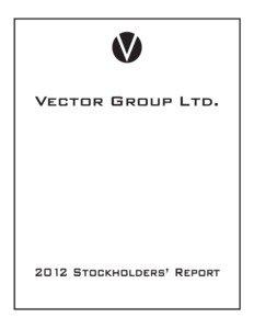 April 12, 2013 Dear Fellow Stockholder, Vector Group’s 2012 results reflected increased operating profits as we enhanced margins, made strategic